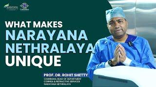 5 Unique Qualities That Sets us Apart | Dr Rohit Shetty | Narayana Nethralaya