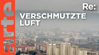 Nordmazedonien ringt nach Luft | ARTE Re: