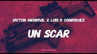 UN SCAR - Victor Mendivil X Luis R Conriquez  (oficial audio)