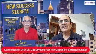 Conversation with Ex-Deputy Director FIA Chaudhry Siddique Khalid