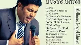 MARCOS ANTONIO, PAI, FUI NO MUNDO, GALILEU, TOMA OS PEDAÇOS ...#musicagospel #youtube