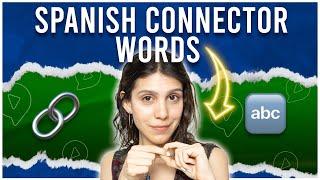 Speak like a Spanish Native with these Connector Words