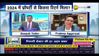 2024 Real Estate Year in Review | Mr. Pradeep Aggarwal on Zee Business