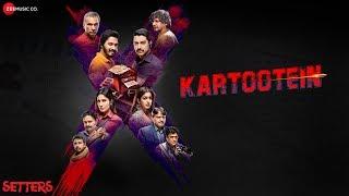 Kartootein | Setters | Aftab Shivdasani, Shreyas Talpade | Sukhwinder Singh, Raftaar |Salim-Sulaiman