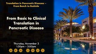 From Basic to Clinical Translation in Pancreatic Disease