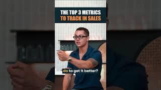 The Top 3 Metrics To Track In Sales