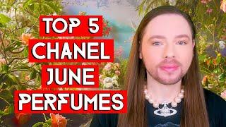 Top 5 Chanel June Perfumes! A Special Chanel Fragrance Selection For My Birthday Month! Magic! 🪄