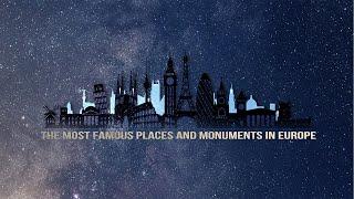 The most FAMOUS PLACES and MONUMENTS in EUROPE - Travel Europe