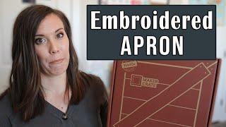 Maker Crate Unboxing April 2021 - Embroidered Apron