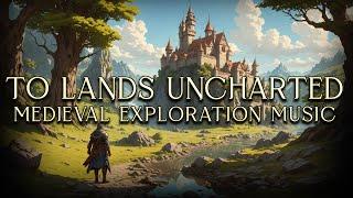 To Lands Uncharted - Medieval exploration and adventure music for RTS, RPG, TTRPG & DnD