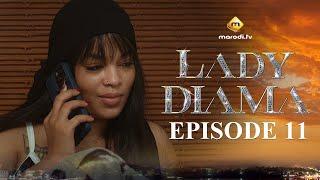 Série - Lady Diama - Saison 1 - Episode 11 - VOSTFR