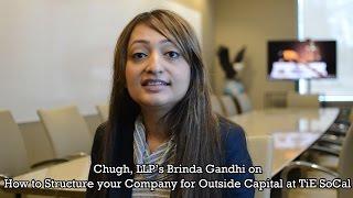 Chugh, LLP's Brinda Gandhi on How to Structure your Company for Outside Capital at TiE SoCal