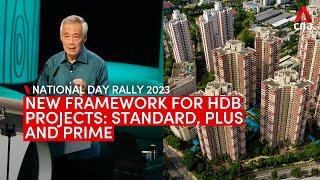 National Day Rally 2023: New classification framework for HDB projects - Standard, Plus, Prime