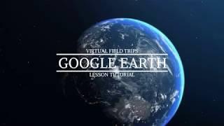 Virtual Field Trip using Google Earth Demo Lesson