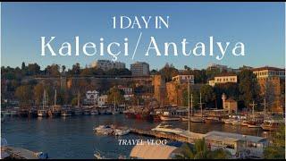 Antalya Kaleiçi VLOG | Antalya/Turkey