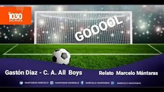 Gol de Gastón Díaz- All Boys. Relato de Marcelo Mántaras