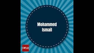 CMFLIX Superstar-  Mohammed Ismail