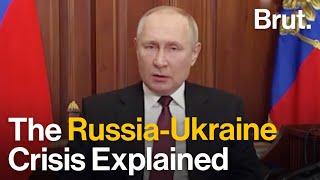 The Russia-Ukraine Crisis Explained