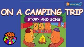 Potato Pals On the Camping Trips  [Story + Song] Potato Pals Children's Stories [EngSub]