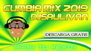 CUMBIA MIX 2019 DESCARGALO GRATIS- DJSAULIVAN