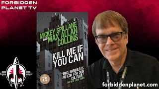 KILL ME IF YOU CAN: Max Allan Collins celebrates Mickey Spillane's Mike Hammer's 75th Anniversary!