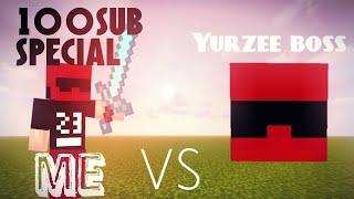 Yurzee VS Yurzee boss - Part 1 (100 Sub special)