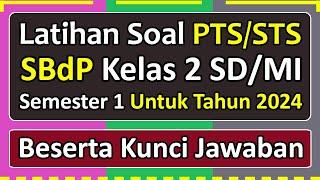 Latihan Soal PTS/STS SBDP Kelas 2 SD/MI Semester 1 Kurikulum Merdeka Tahun 2024