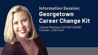 Information Session  Georgetown Career Change Kit with Talane Miedaner (SFS'87, MA'89)