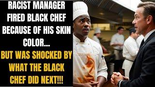 Racist Manager Fired Black Chef Because Of His Skin Color But Was Shocked By What The Chef Did Next