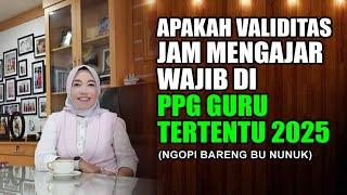 VALIDITAS JAM MENGAJAR DI SELEKSI ADMINISTRASI PPG GURU TERTENTU TAHUN 2025