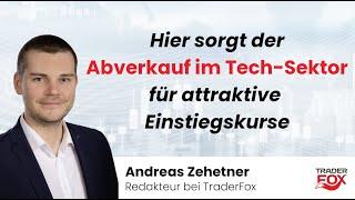 Hier sorgt der Abverkauf im Tech-Sektor für attraktive Einstiegskurse!