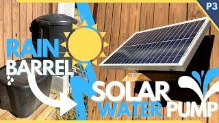 Solar Water Pump | CHEAP Rain Barrel Solar Pump Setup