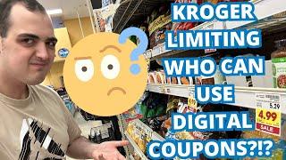 KROGER LIMITING WHO CAN USE DIGITAL COUPONS?!? ~ IMPORTANT THING TO KNOW FOR KROGER SHOPPERS