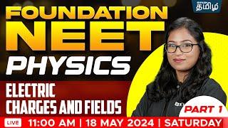 FOUNDATION : Electric Charges and Fields  Part -1| NEET 2025 | Shobika Maam | Xylem NEET Tamil