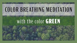 Color Breathing Guided Meditation | With the Color Green