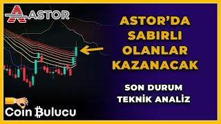 ASTOR'DA SABIRLI OLANLAR KAZANACAK!