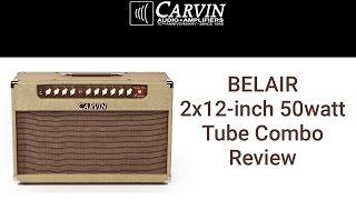 Carvin Amplifier's  vintage Belair 2x12-inch tube combo-Full Review-50watt tube combo