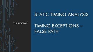 sta lec22 timing exceptions part 1 | false path | Static Timing Analysis tutorial | VLSI