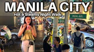 Steamy Night Walk in Manila City Philippines [4K HDR]