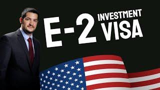 E-2 Investment Visa (with captions)