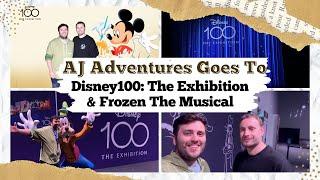 AJ Adventures Goes To Disney100: The Exhibition & Frozen: The Musical