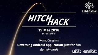 Reversing Android application just for fun - Romain Kraft