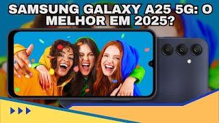 Samsung Galaxy A25 5G: O Melhor Custo Benefício de 2025? 