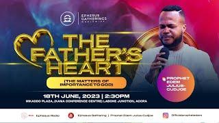 THE FATHER'S HEART WITH GOD'S SERVANT PROPHET EDEM JULIUS-CUDJOE