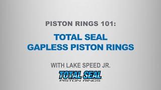 Piston Rings 101: Total Seal Gapless Rings - with Lake Speed Jr.