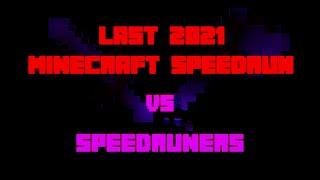 Minecraft Marathon Vs Speedruners last speedrun in 2021