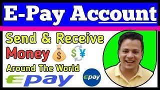 Epay Account Wallet | Send Money Around The World Any Currency With Epay | How to use Epay Wallet