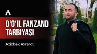 Oilada o'g'il farzand tarbiyasi