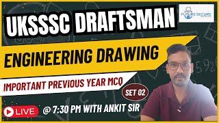 ENGINEERING DRAWING PREVIOUS YEAR MCQ SET 02 | UKSSSC DRAFTSMAN ( प्रारूपकार ) FUTURE SECURE INST