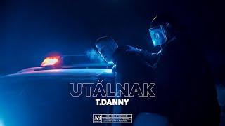 T. Danny - Utálnak (Official Music Video)